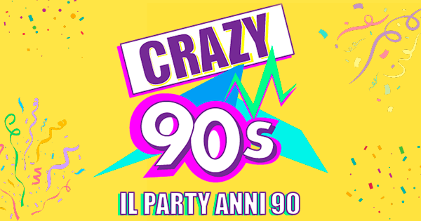 Crazy 90s Format Anni 90 Con Dj Set Vocalist Animazione Effetti E crazy-90s-format-anni-90-con-dj-set-vocalist-animazione-effetti-e